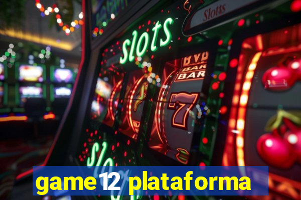 game12 plataforma